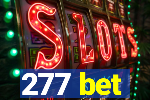 277 bet